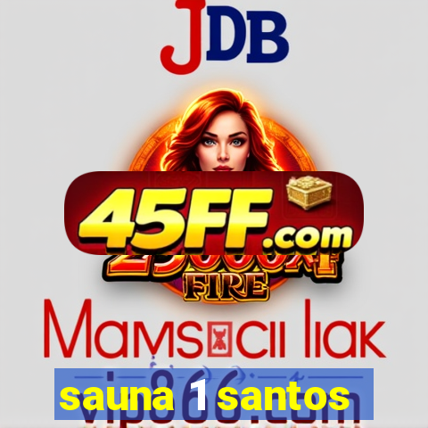 sauna 1 santos